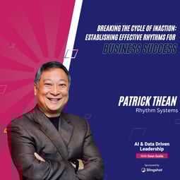Patrick Thean | The AI & Data Driven Leadership Podcast | Dean Guida and Patrick Thean | 032026