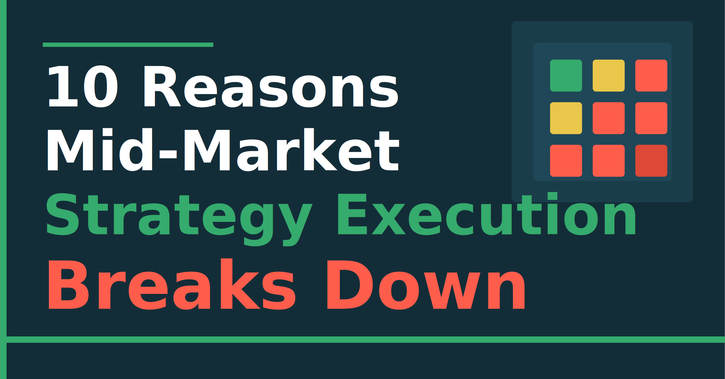 10 Reasons Mid-Market Strategy Execution Breaks Down