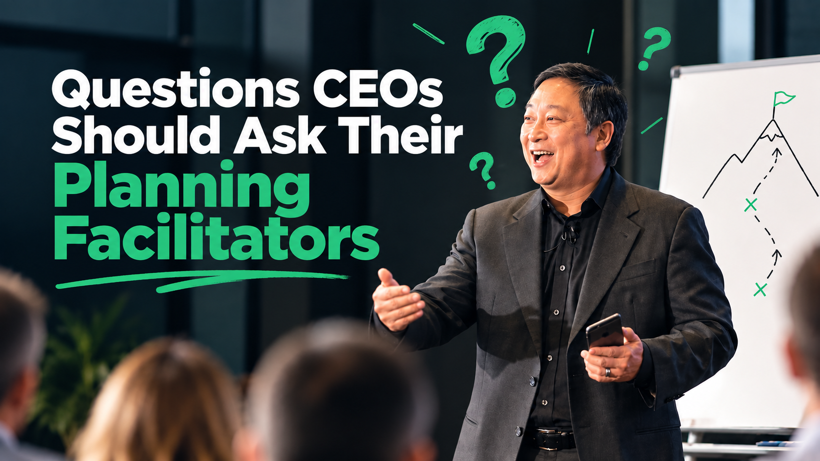 Questions CEOs Should Ask Their Facilitators