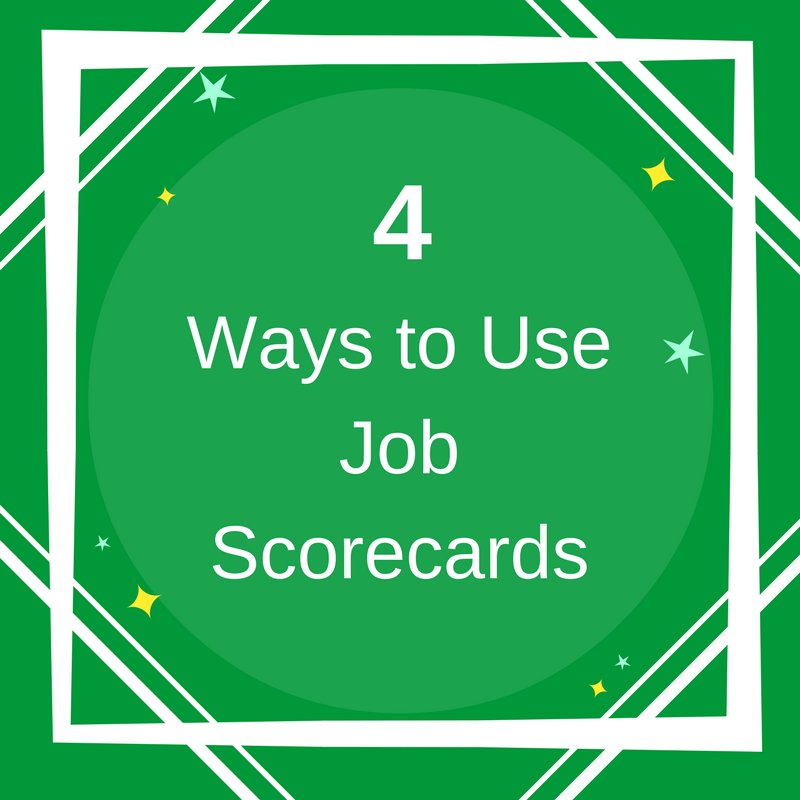 4 Ways to Use Job Scorecards.png