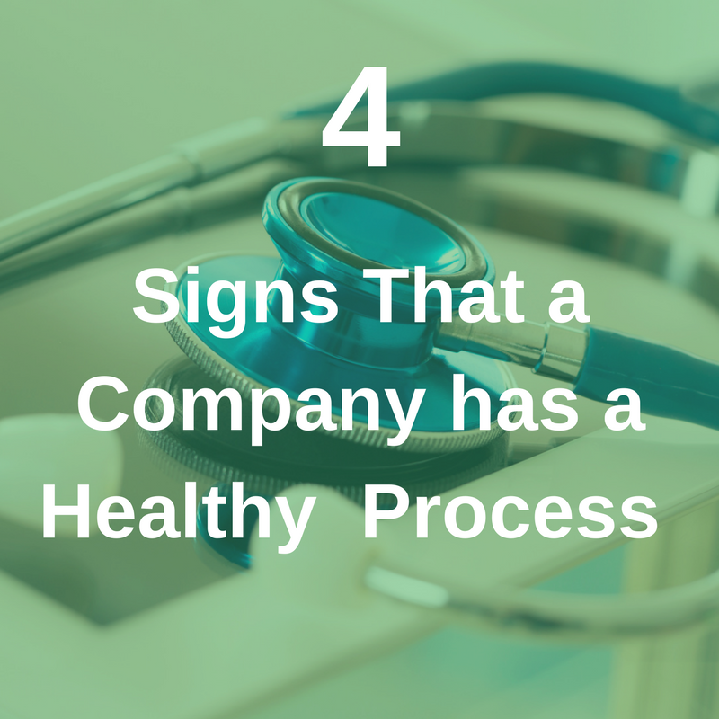 4 signs that a company is healthy from a process standpoint.png