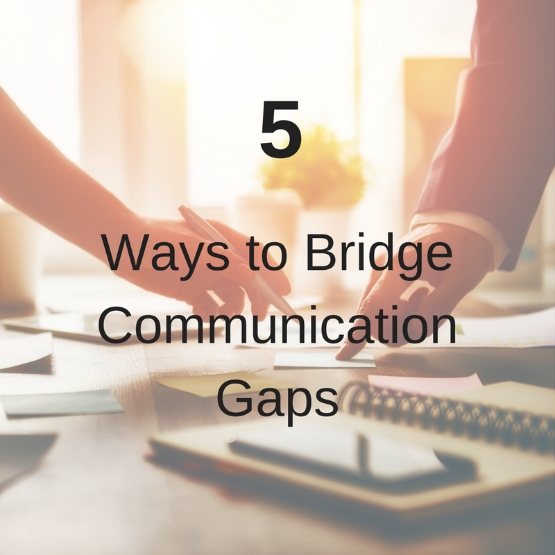 5 Ways to Bridge communication gaps.png