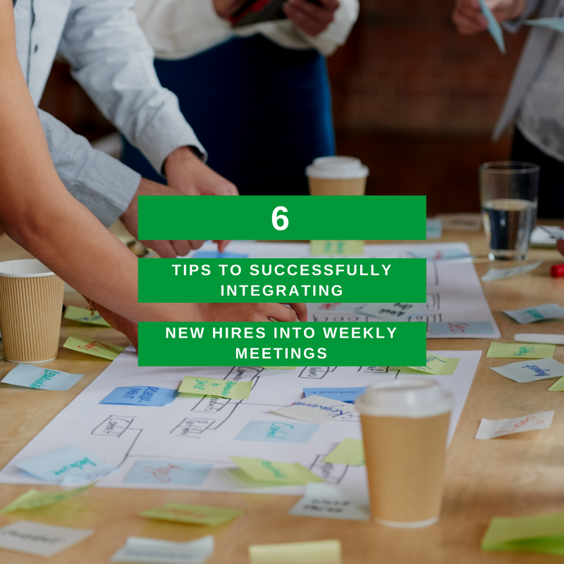 6 Tips to Successfully Integrating New Hires Into Weekly Meetings.png