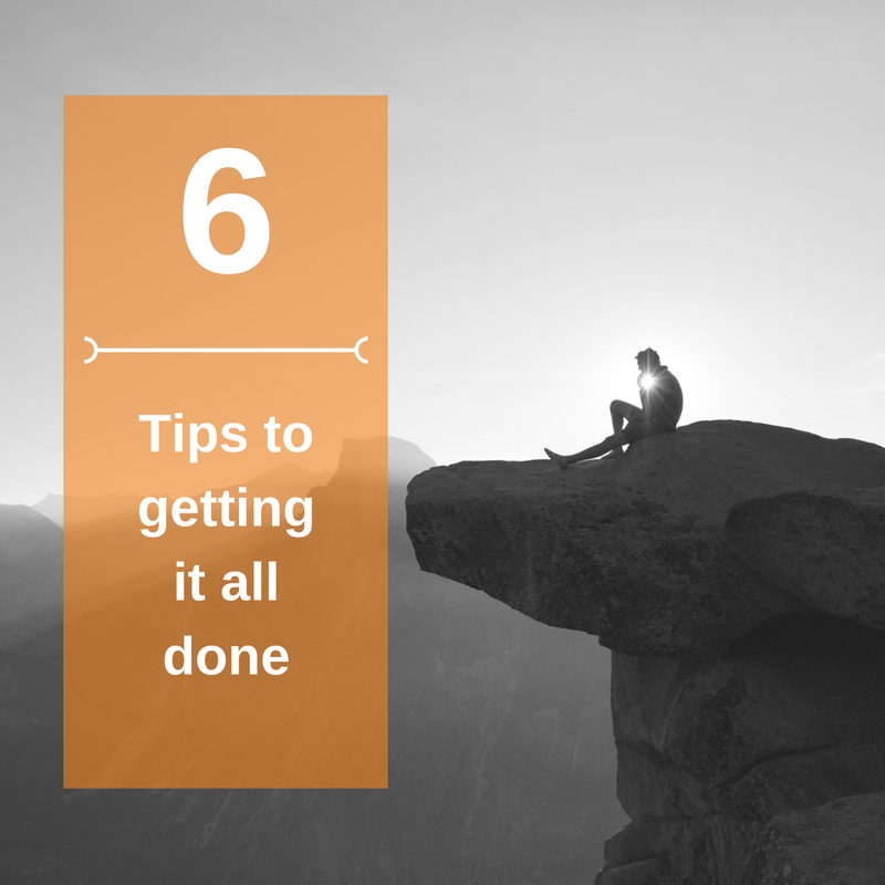6 Tips to getting it all done.png