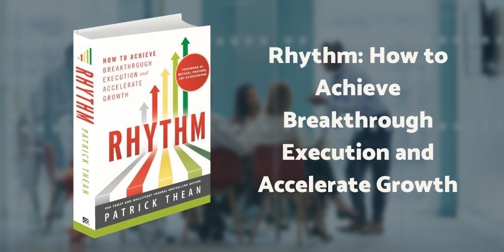 Rhythm: The Proven Business Framework for Middle-Market CEOs